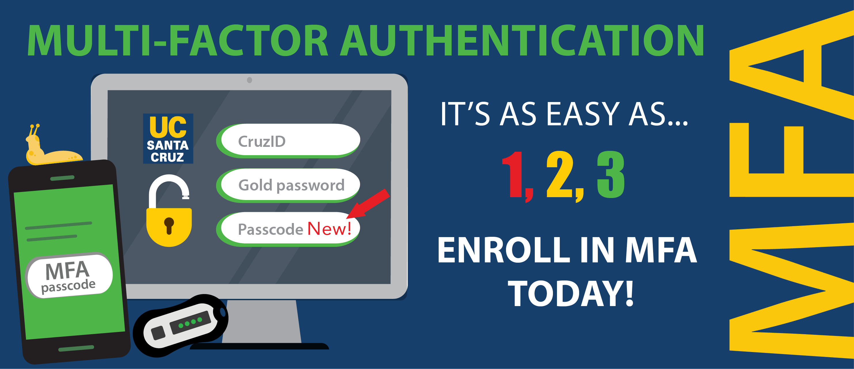 MULTI-FACTOR AUTHENTICATION  MFA will be required for students, faculty, and staff in 2019!